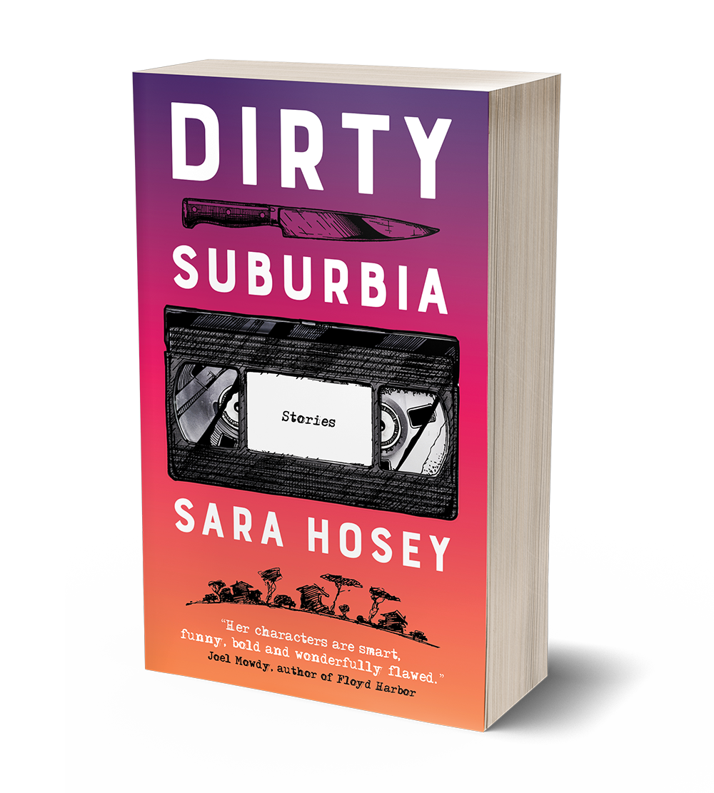 Dirty Suburbia by Sara Hosey