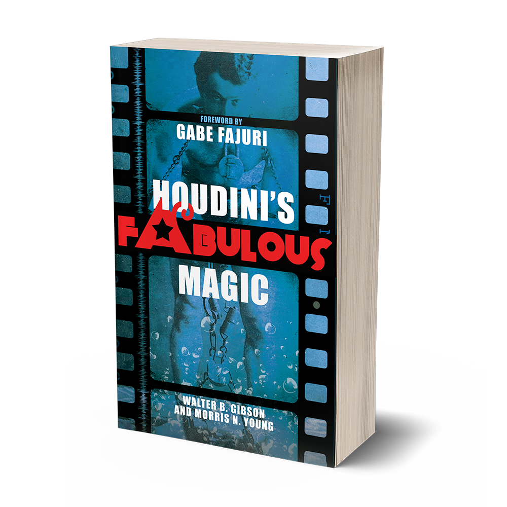Houdini's Fabulous Magic by Walter R. Gibson and Morris N. Young